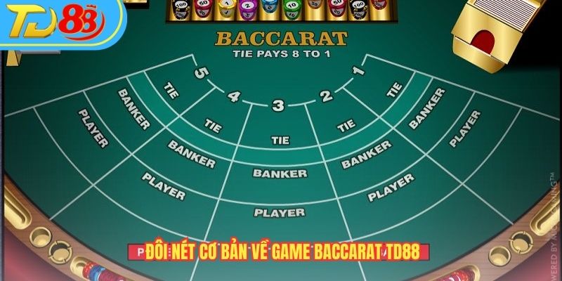 Đôi nét cơ bản về game Baccarat TD88